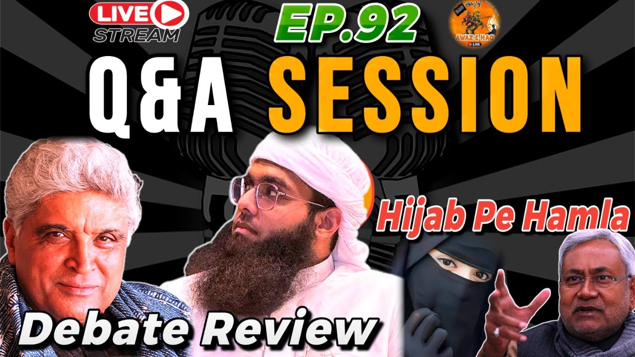 Javed Akhtar vs Mufti Shamail Nadwi | Question & Answer Session Ep.92 | Bihar CM Hijab Issue