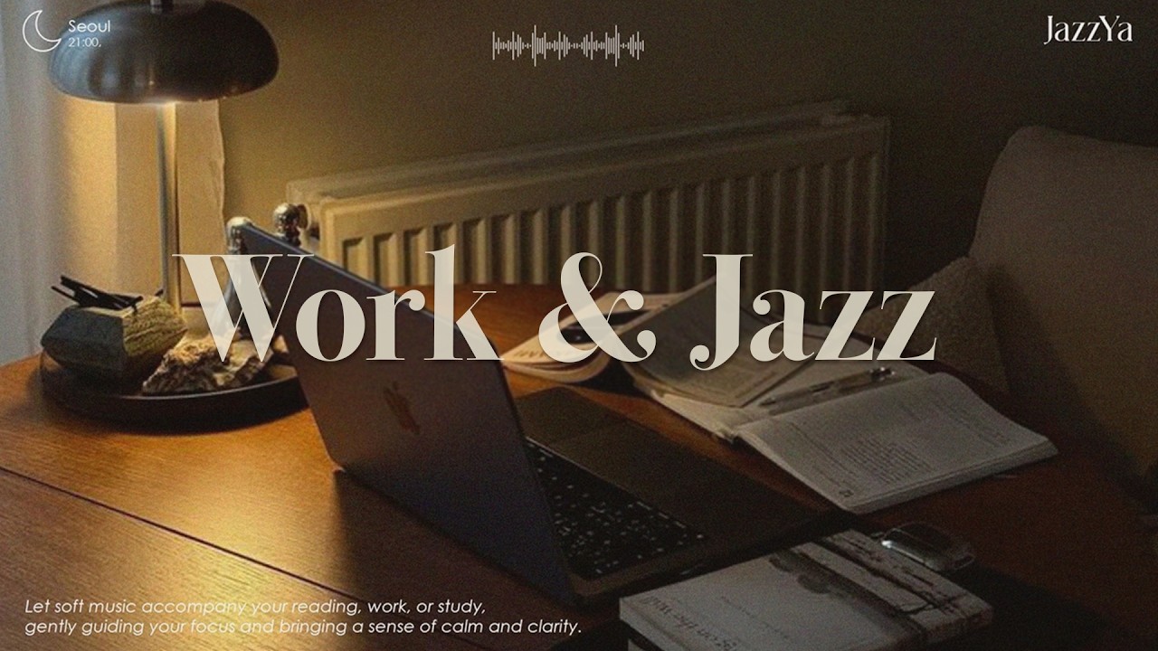 [Playlist] 오롯이 혼자인 방 안에서, 그리고 재즈 | Work & Study Jazz | Relaxing Background Music