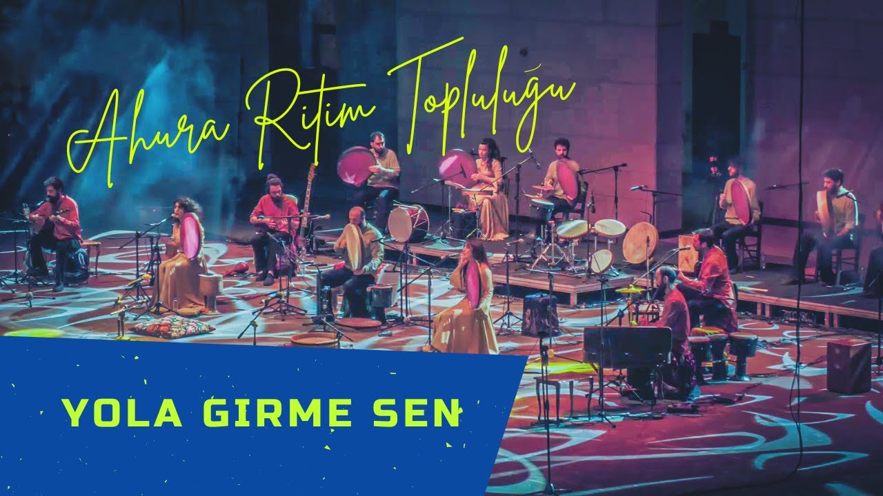Yola Girme Sen | Ahura Ritim Topluluğu | 2022, İzmir