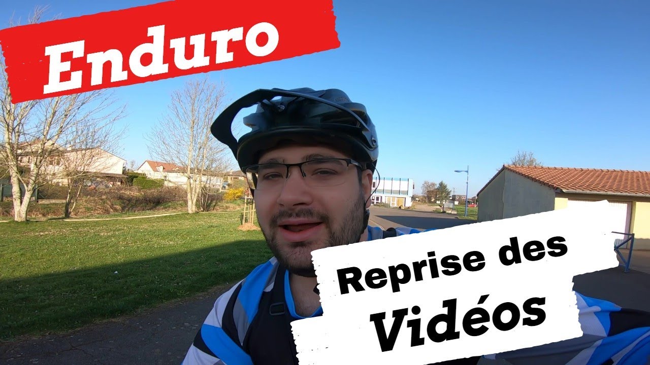 SORTIE ENDURO REPRISE DES VIDÉOS