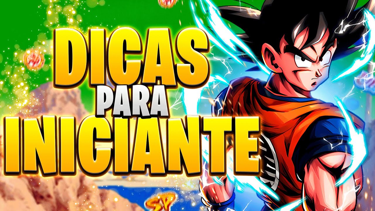 R&Aacute;PIDO E SIMPLES! AS MELHORES DICAS PARA INICIANTES! | Dragon Ball Legends