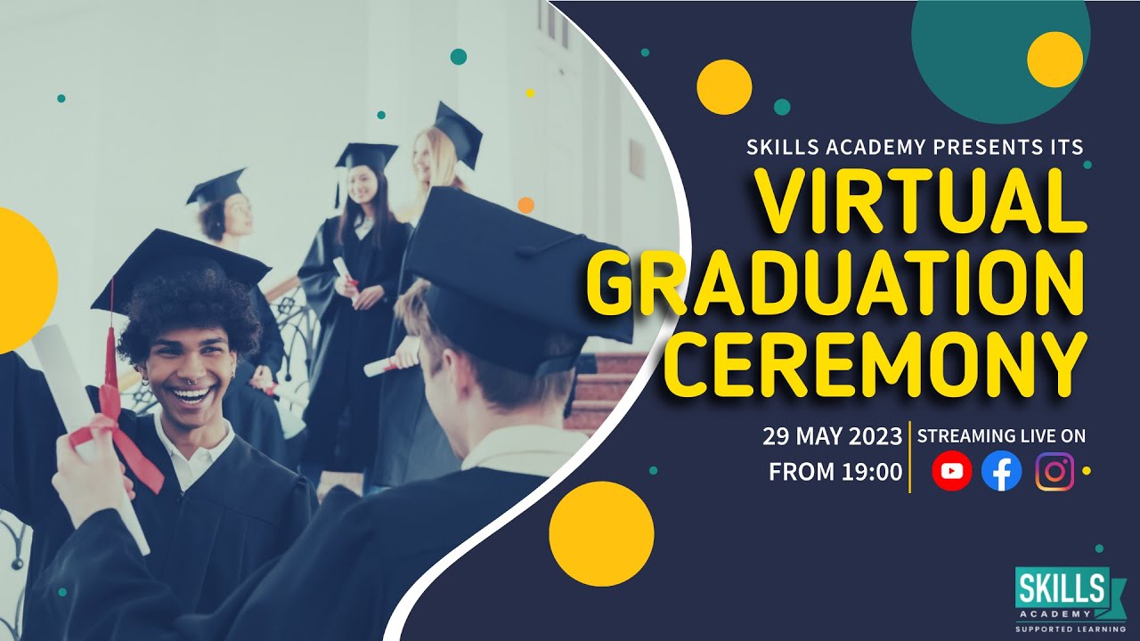 Skills Academy Live Virtual Graduation Ceremony - May 2023