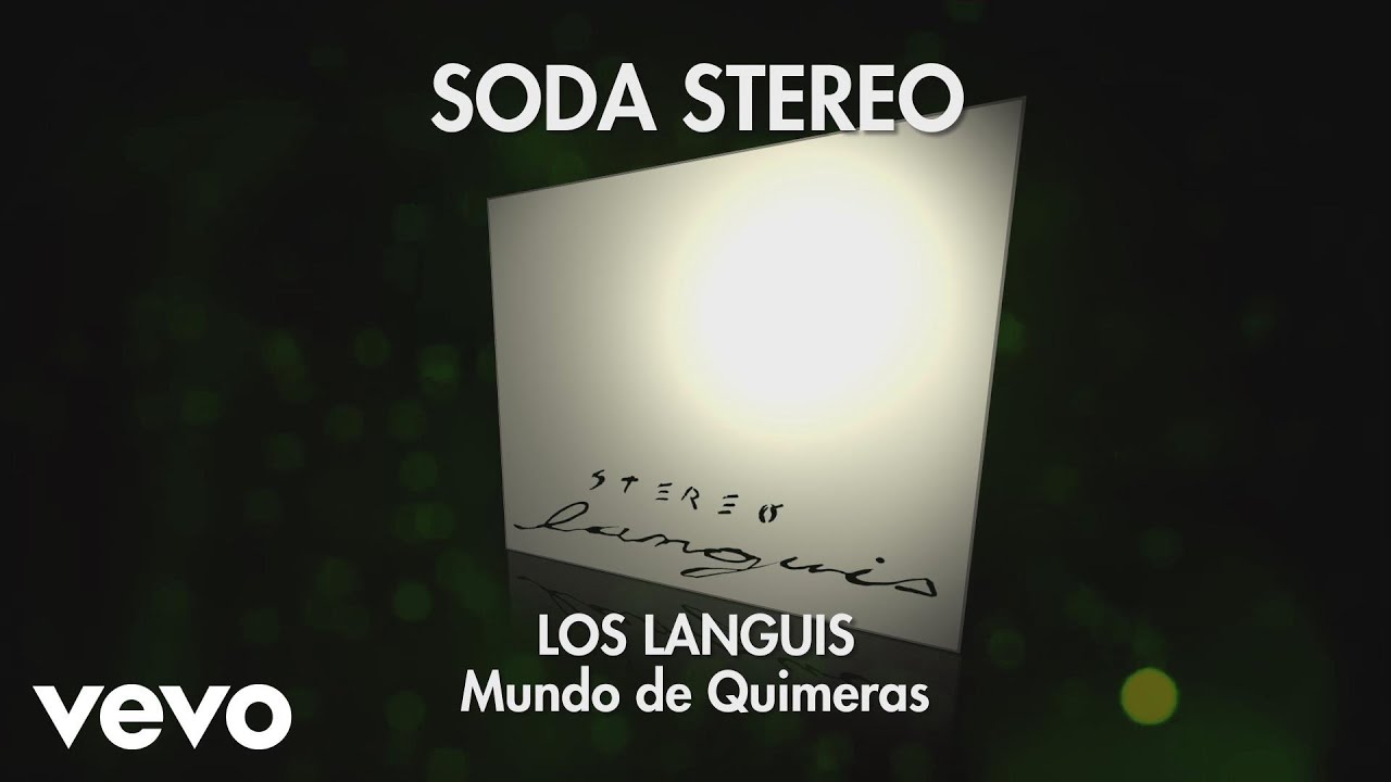 Soda Stereo - Mundo De Quimeras (Audio)