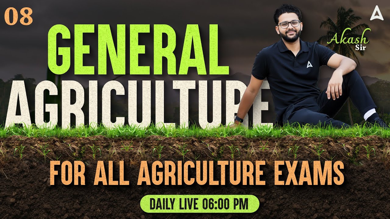 General Agriculture Free Class UPSSSC AGTA, IBPS AFO, Agriculture Supervisor, BPSC | By Akash Sir