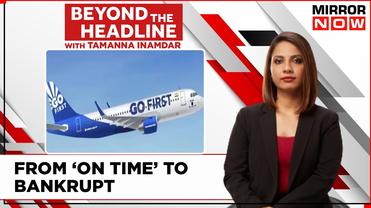 Beyond The Headlines: Go First Extends Flight Cancellation Till May 9; DGCA Orders Timely Refunds