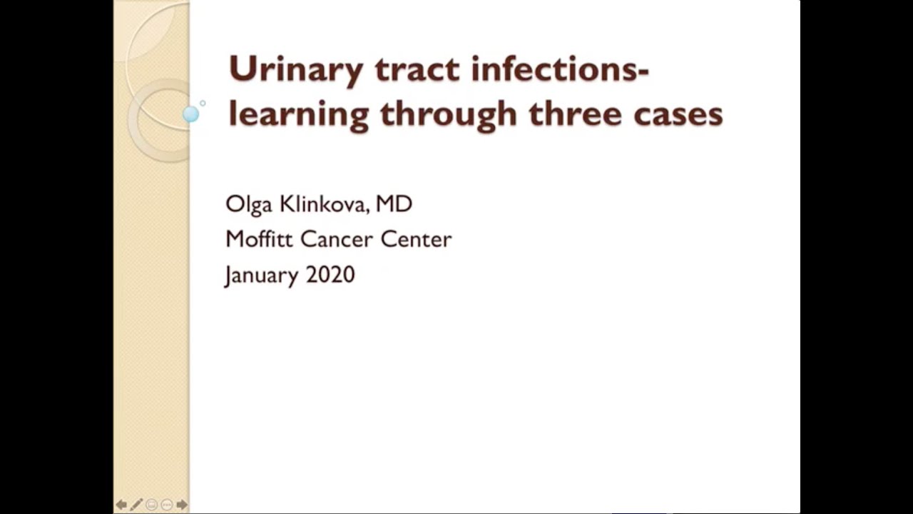 Urinary Tract Infections: Learning Through 3 Cases - Olga Klinkova, MD