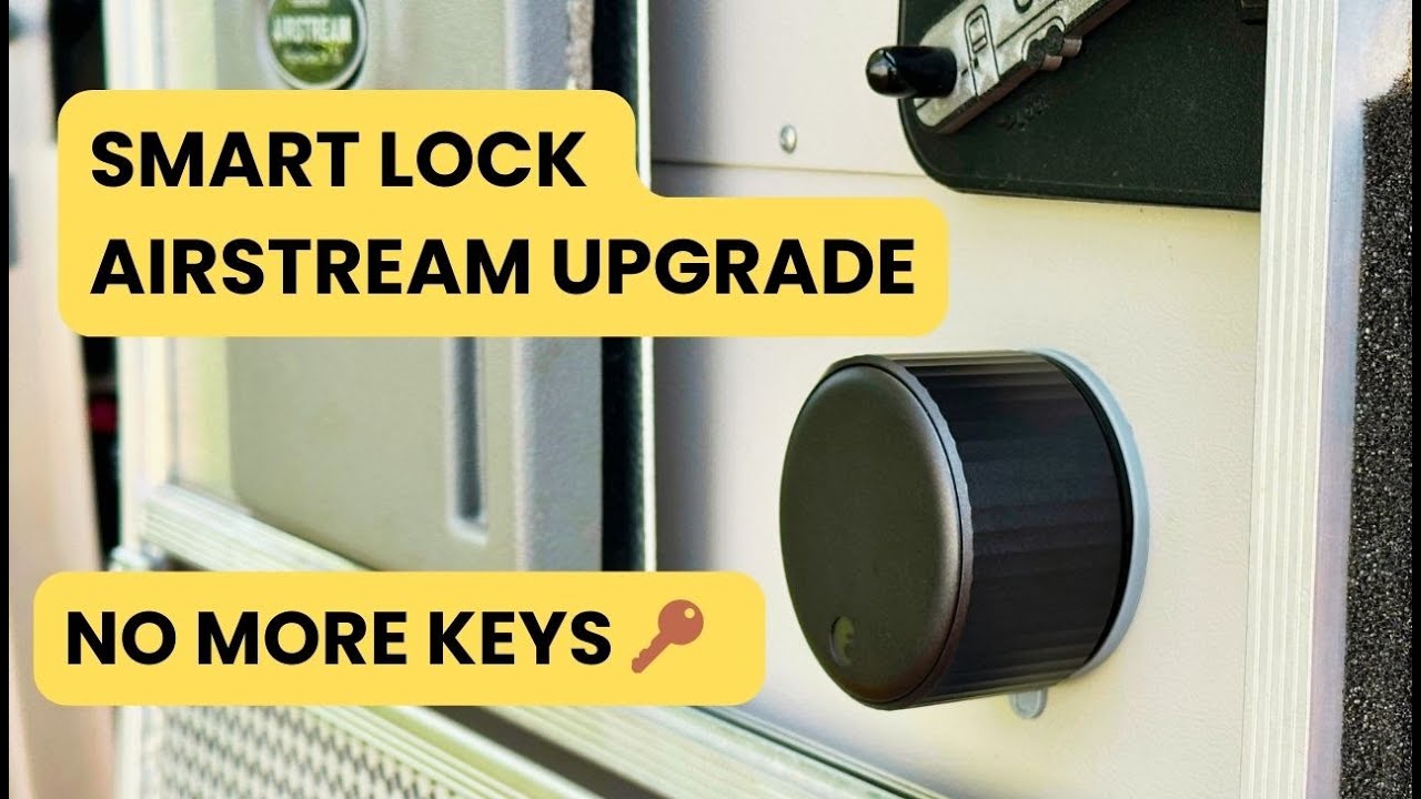 The Easiest Way to Add Smart Lock Access to Your Airstream