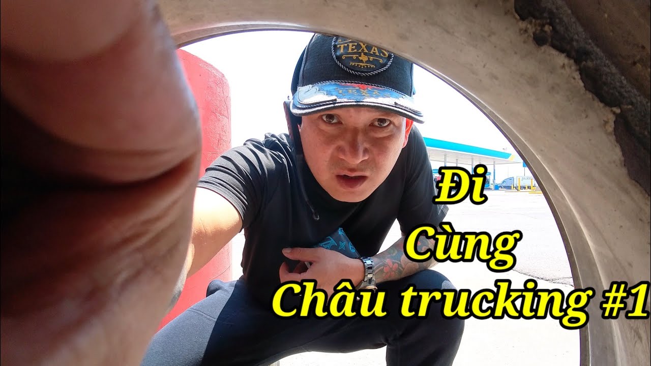 Đi Cùng Châu #1 || Dòng Xe Đầu Kéo Nào Sẽ  Lên Ngôi Tại USA