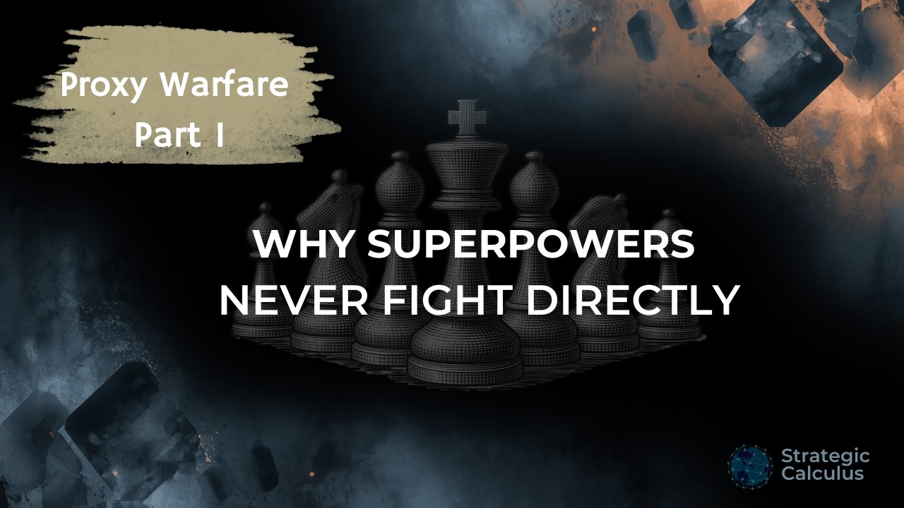 Why Superpowers Never Fight Directly &mdash; The Economics of Proxy Warfare