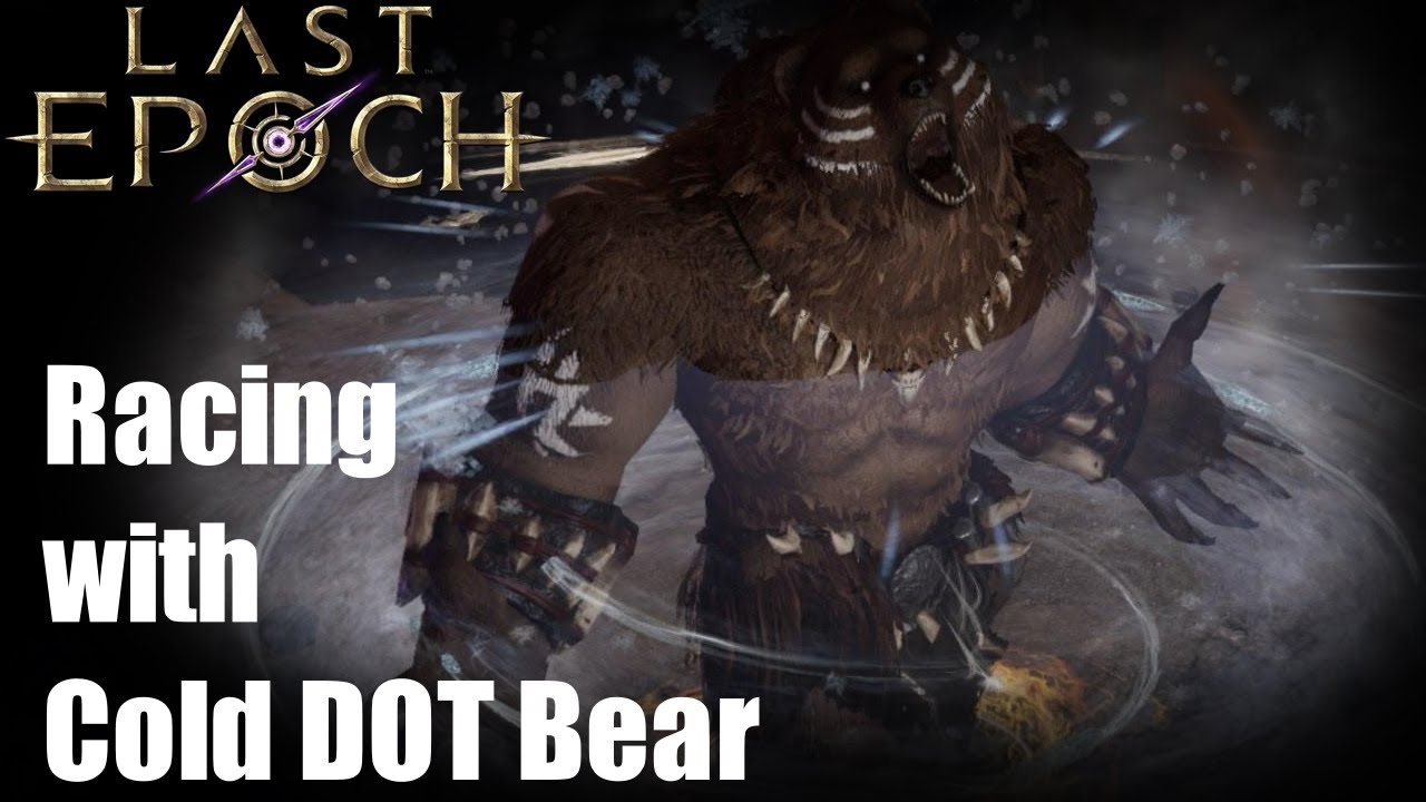 [Last Epoch] Racing with Cold DOT Bear (0.8.4d) HC Rank 2