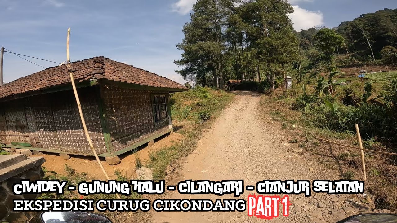 Jalur Ciwidey - Gunung Halu - Cilangari - Cianjur Selatan Ekspedisi Curug Cikondang part 1