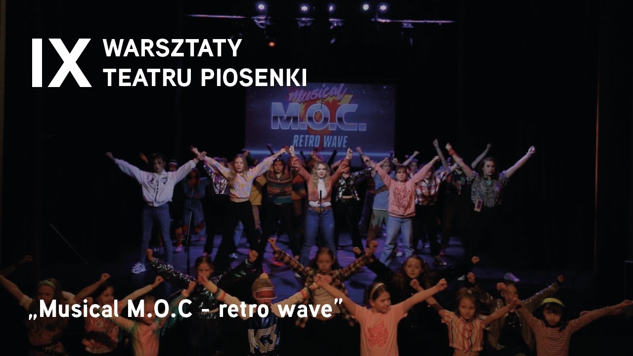 IX Warsztaty Teatru Piosenki - M.O.C