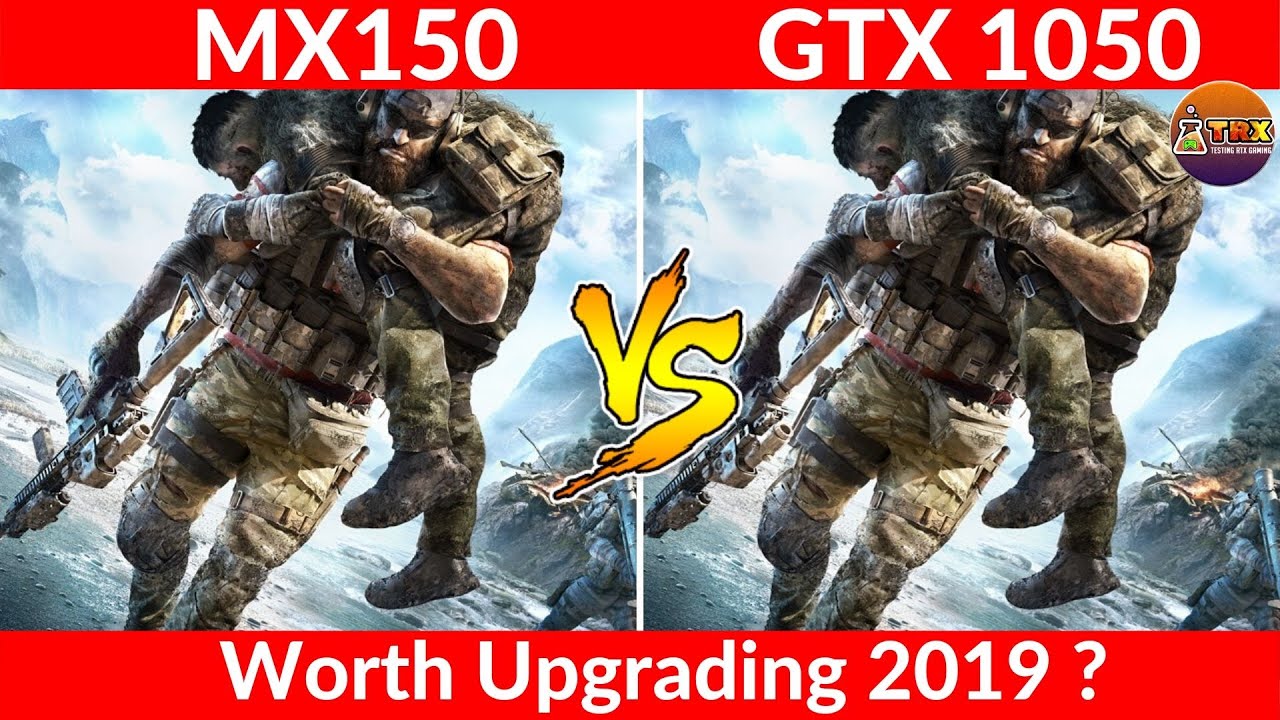 GTX 1050 vs GTX MX150 Gaming benchmark