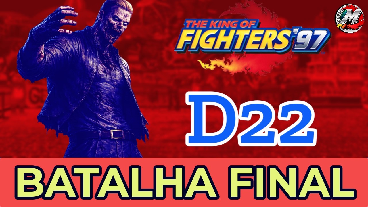 BATALHA INTENSA CONTRA O LEGENDÁRIO D22 | #kof97