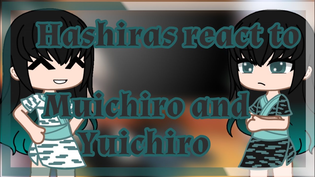 Hashiras react to Muichiro and Yuichiro//Manga Spoilers//