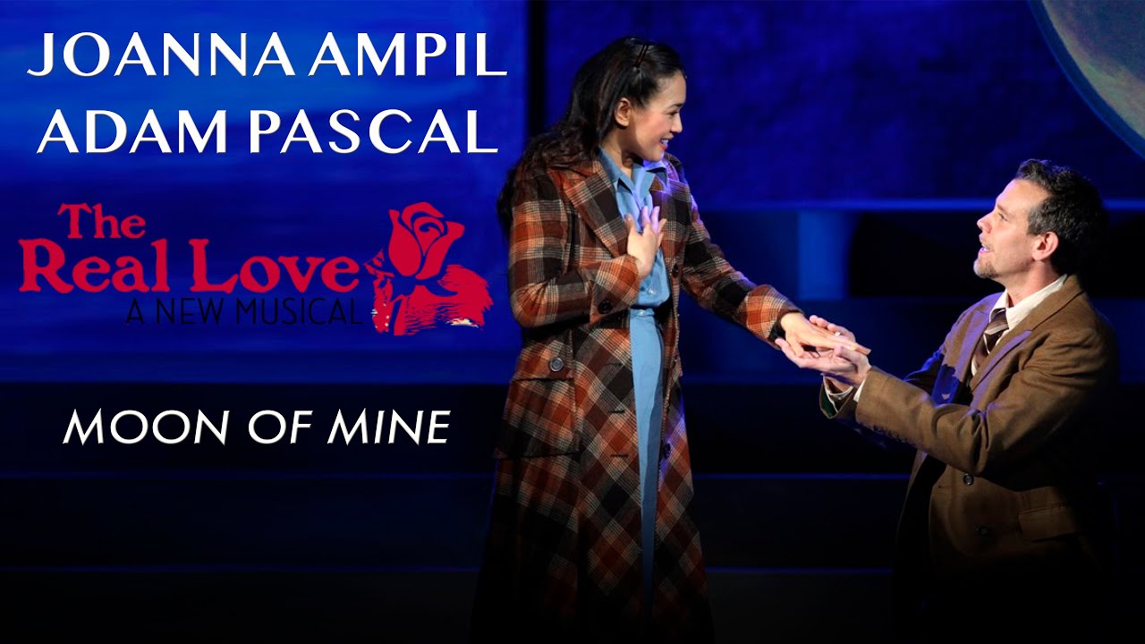 Moon of Mine | Joanna Ampil & Adam Pascal | THE REAL LOVE Musical