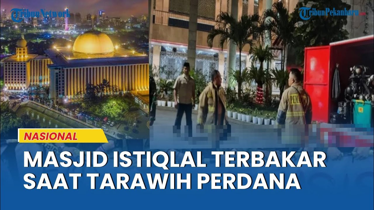 Api Berasal dari Ruang CCTV, Masjid Istiqlal Terbakar saat Tarawih Perdana