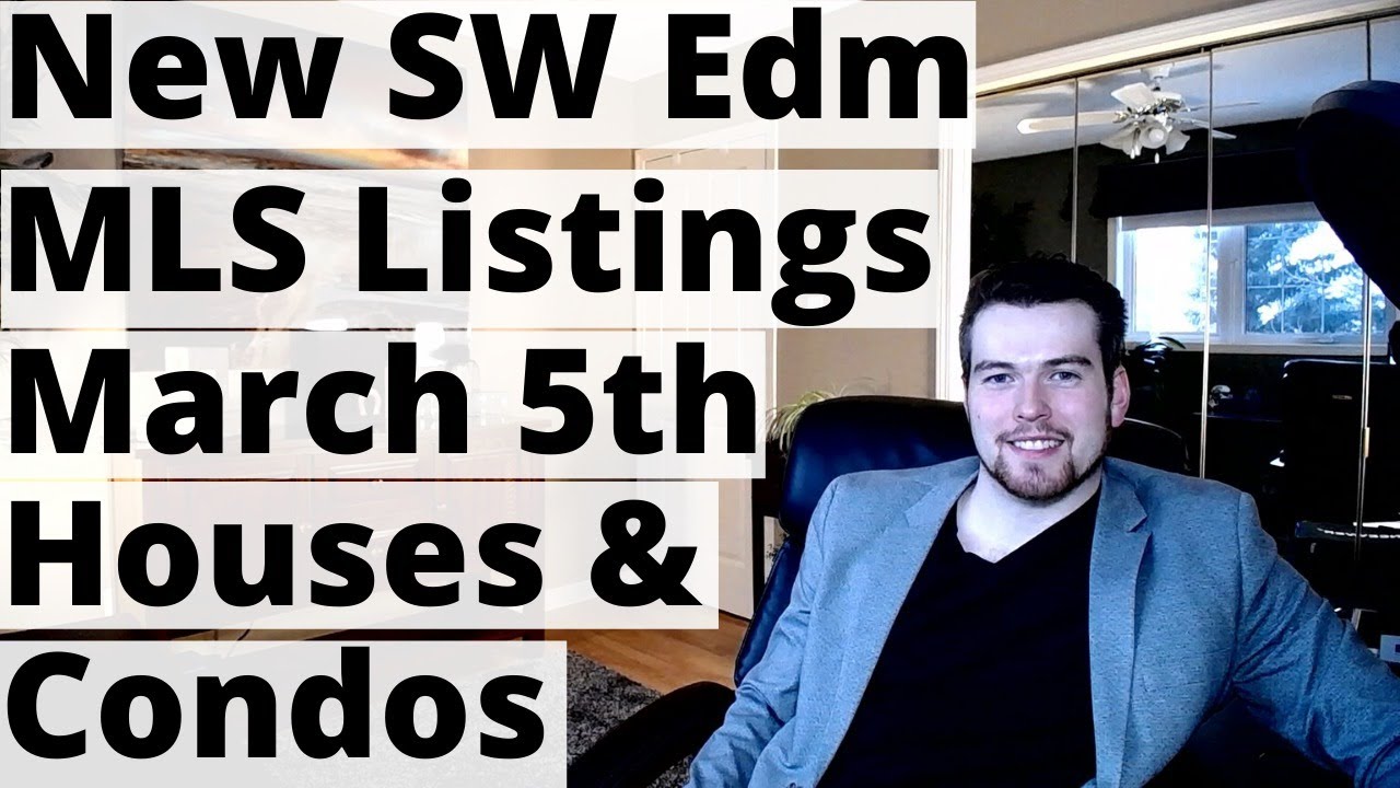 All New House & Condo MLS Listings in Southwest Edmonton March 5th 2020