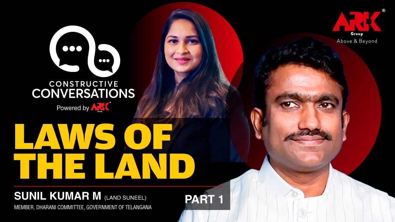 Laws of the Land | Mr M Sunil Kumar | Land Sunil,  Land Laws | Constructive Conversations Ep 6- Pt 1