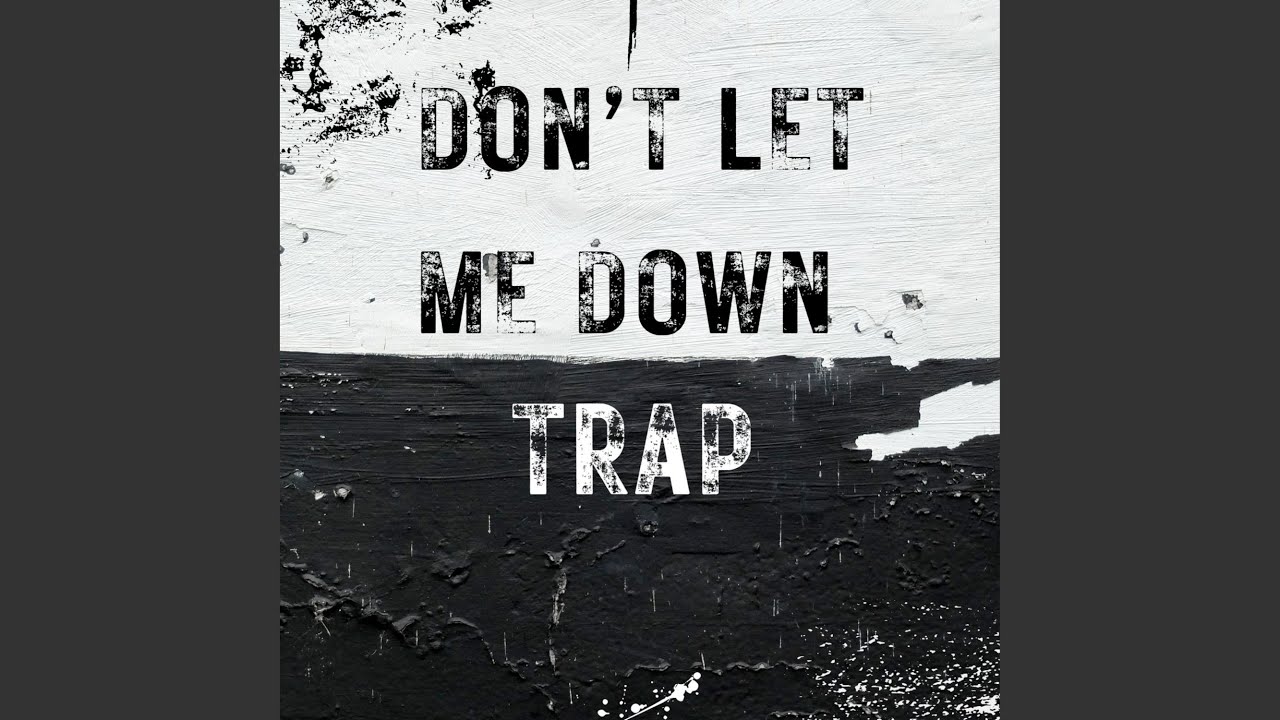 Don't Let Me Down Trap