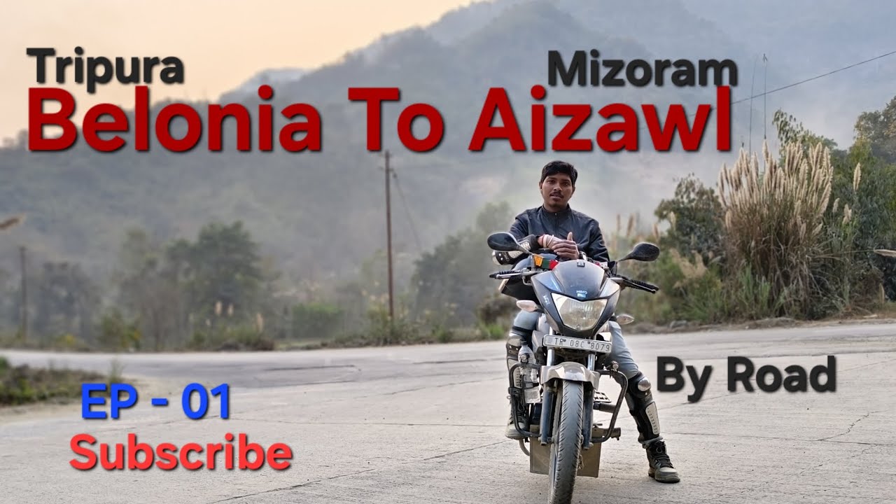 Belonia To Aizawl (Mizoram) By Road 125cc Glamour Hero its very  very off Road