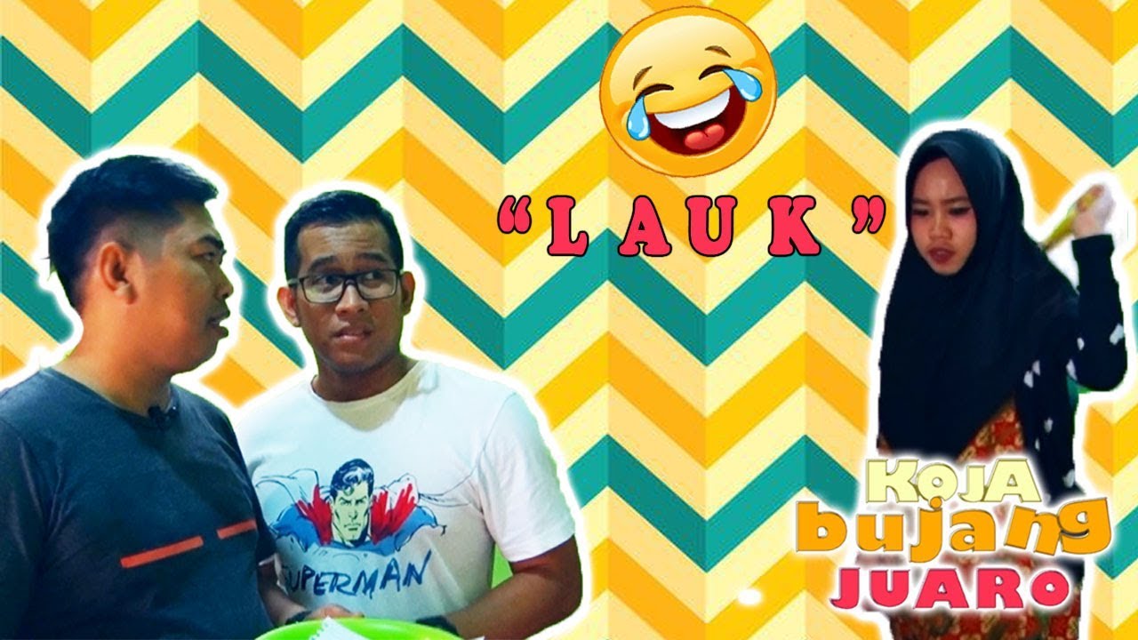 KOJA BUJANG JUARO - LAUK
