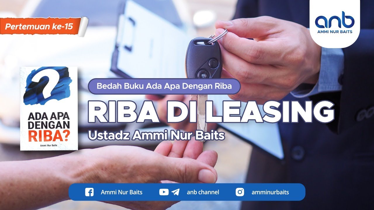 Riba Di Leasing  | Ustadz Ammi Nur Baits, ST., BA