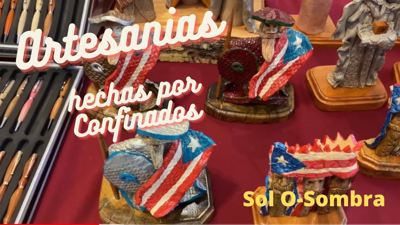 Artesanías Puertorriqueñas hechas por Confinados