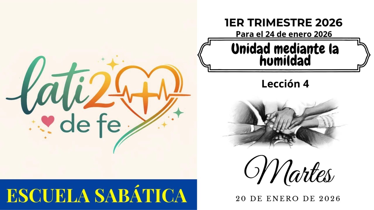 Lati2deFe | I Trimestre | Lección 4 Martes 20 de enero de 2026
