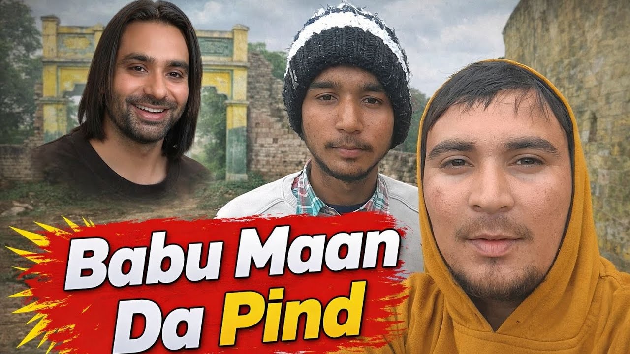 Babbu 😱 Maan ji De pind da route😘👌#samrala Khant
