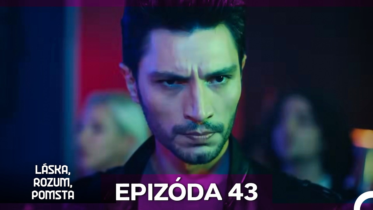 Láska, Rozum, Pomsta Epizóda 43 (Český Dabing)