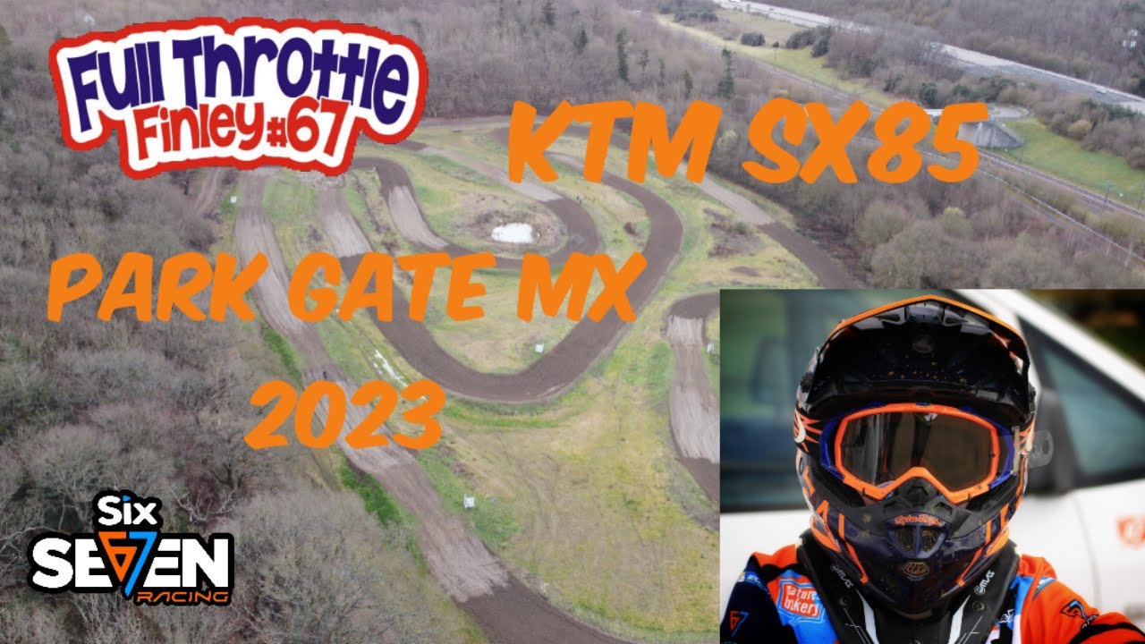 Full Throttle Finley #67 Park Gate MX onboard the KTM sx85