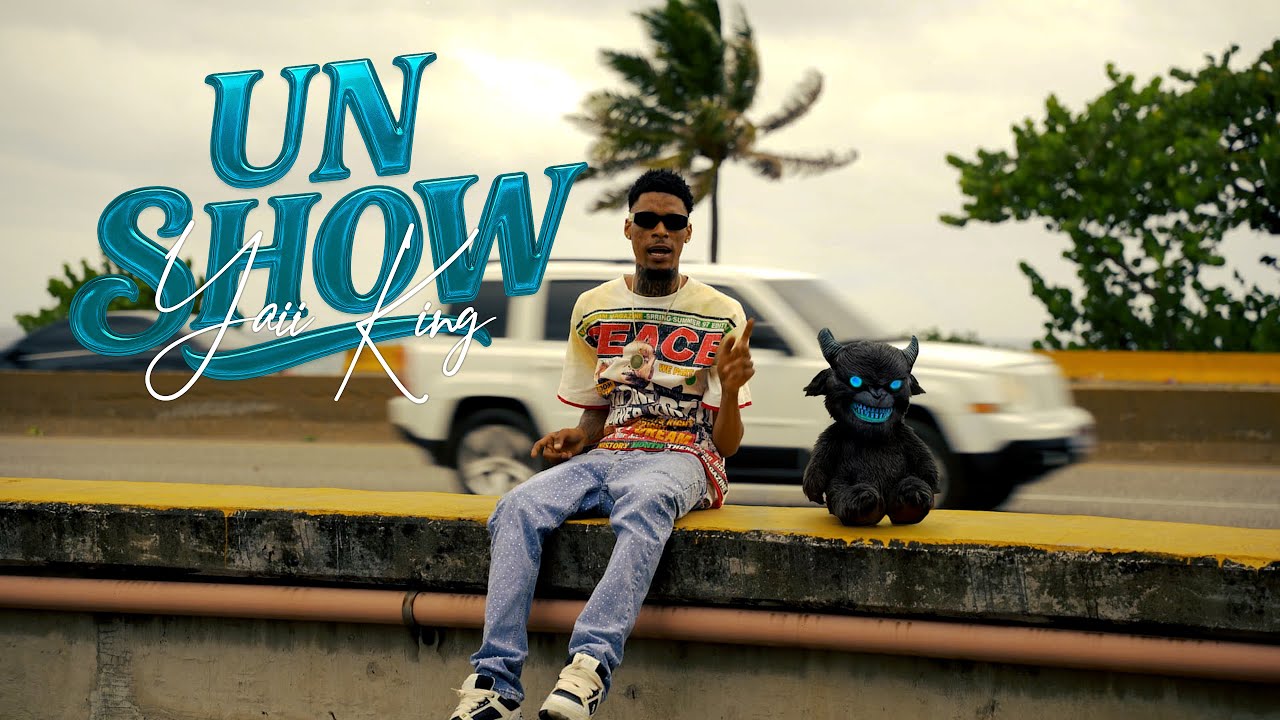 Yaii King - Un Show (video oficial)