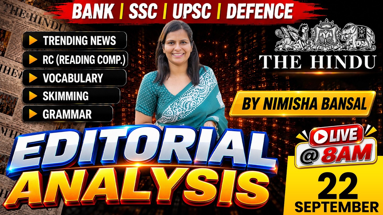 The Hindu Editorial Analysis | 22 Sep 2026 | Nimisha Bansal | Vocab, Grammar, Reading + Skimming