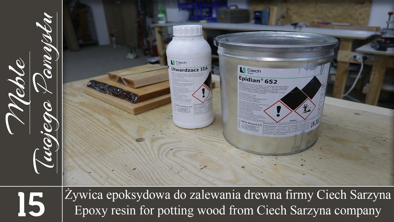 Żywica epoksydowa do zalewania drewna firmy Ciech Sarzyna / Epoxy resin for flooding wood