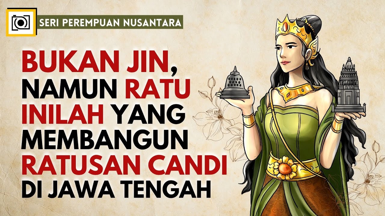 Pramodhawardani: Perempuan di Balik Sejarah Candi Borobudur & Prambanan