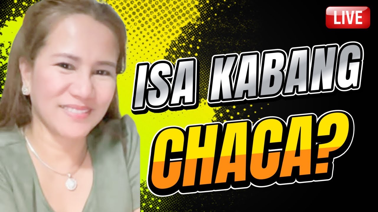 BAT ANG CHACA?