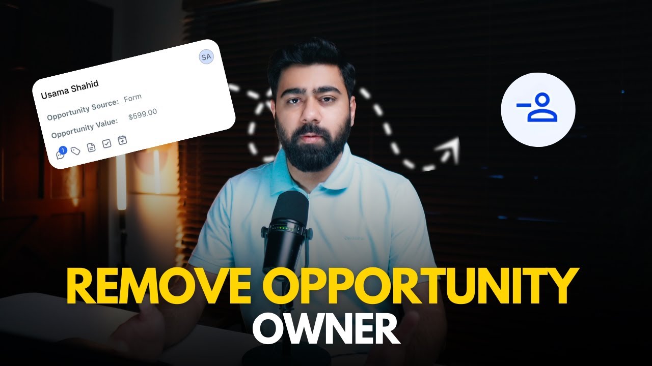 How to Use the Remove Opportunity Owner Action | Part 7 Go High Level Automation