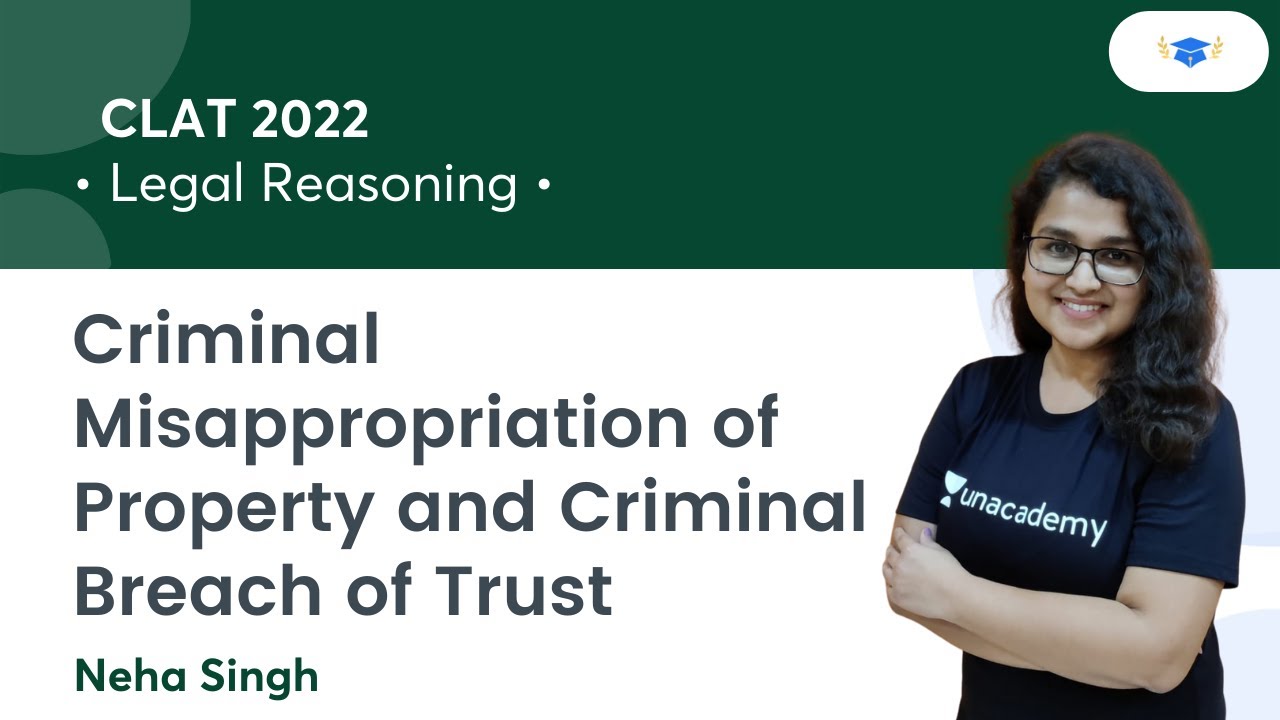 Criminal Misappropriation of Property and Criminal Breach of Trust l Legal Reasoning l CLAT 2022