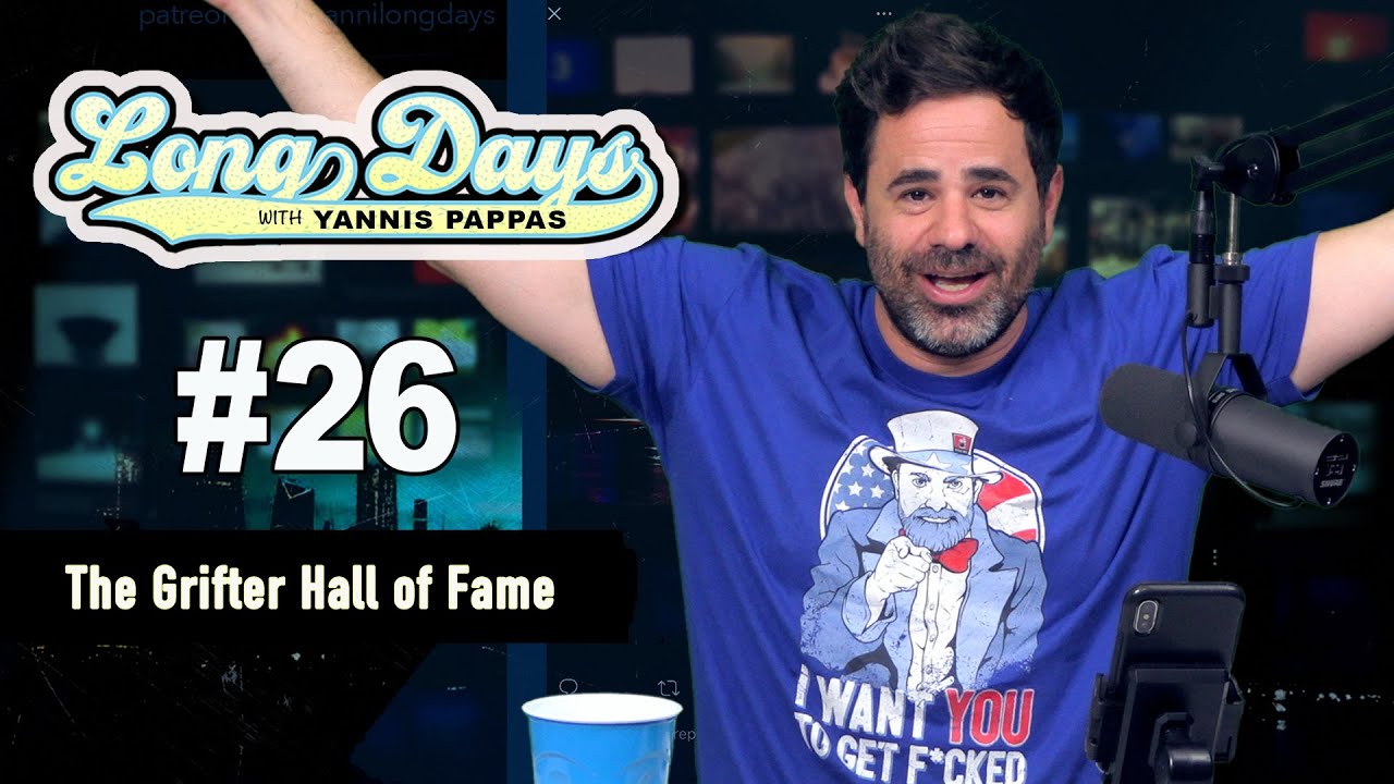 The Grifter Hall of Fame - LongDays with Yannis Pappas - Episode 26