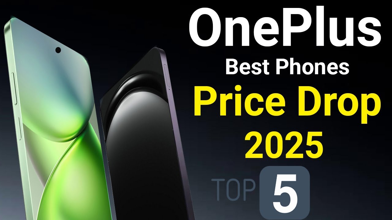 OnePlus Top 5 Best Phones Price Drop in 2025