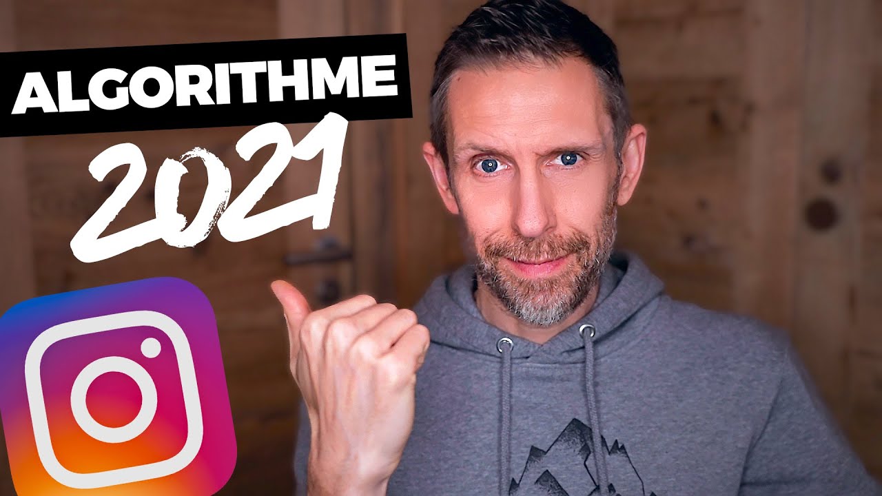 Algorithme Instagram 2021 : Le guide complet et les secrets