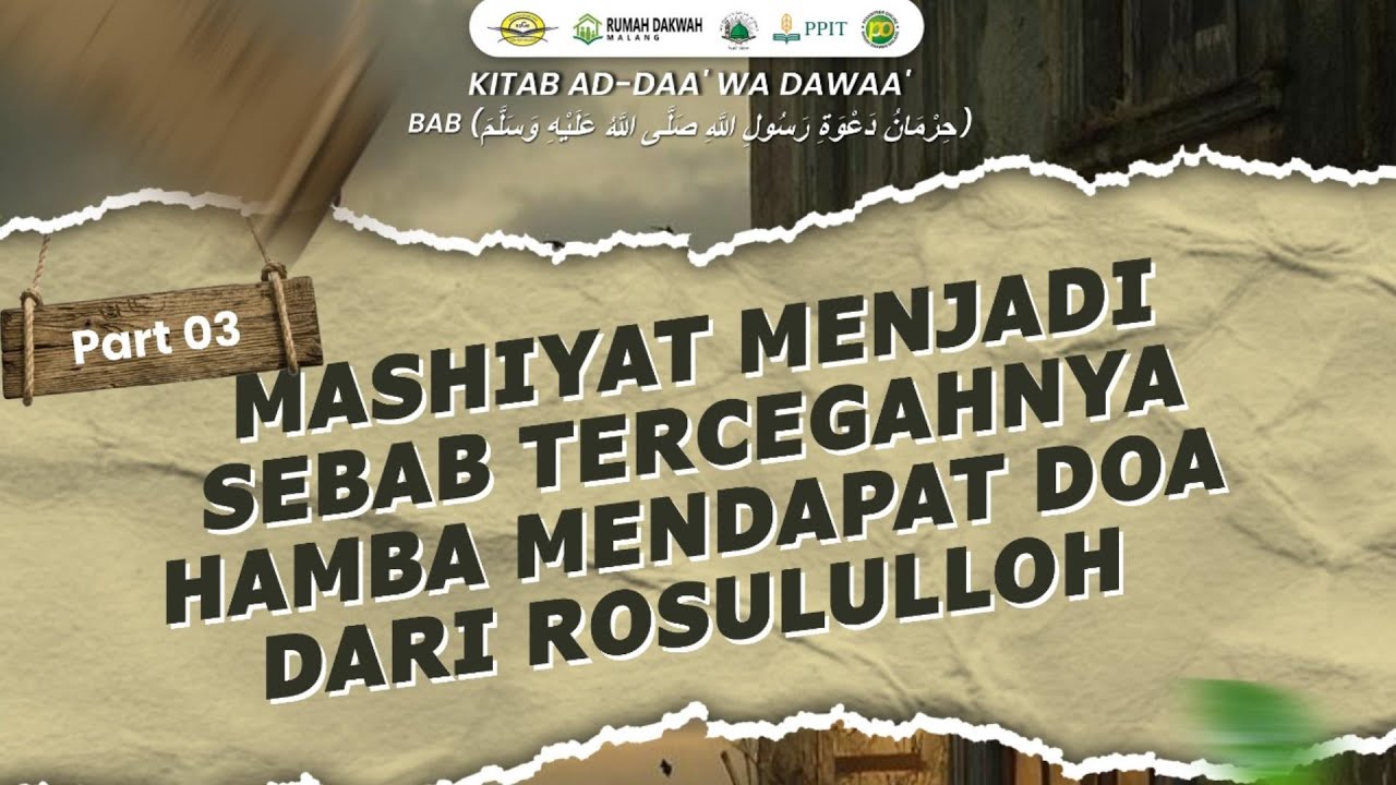Ustadz DR. Arifuddin, M.Pd.I.-Ma'shiyat Menjdi Sebab Tercegahnya Hamba Mendapt Doa Dri Rasulullah #3