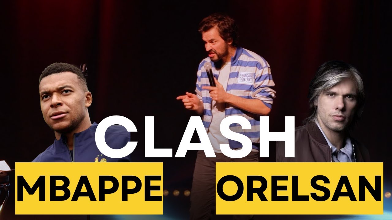 CLASH MBAPPE ORELSAN