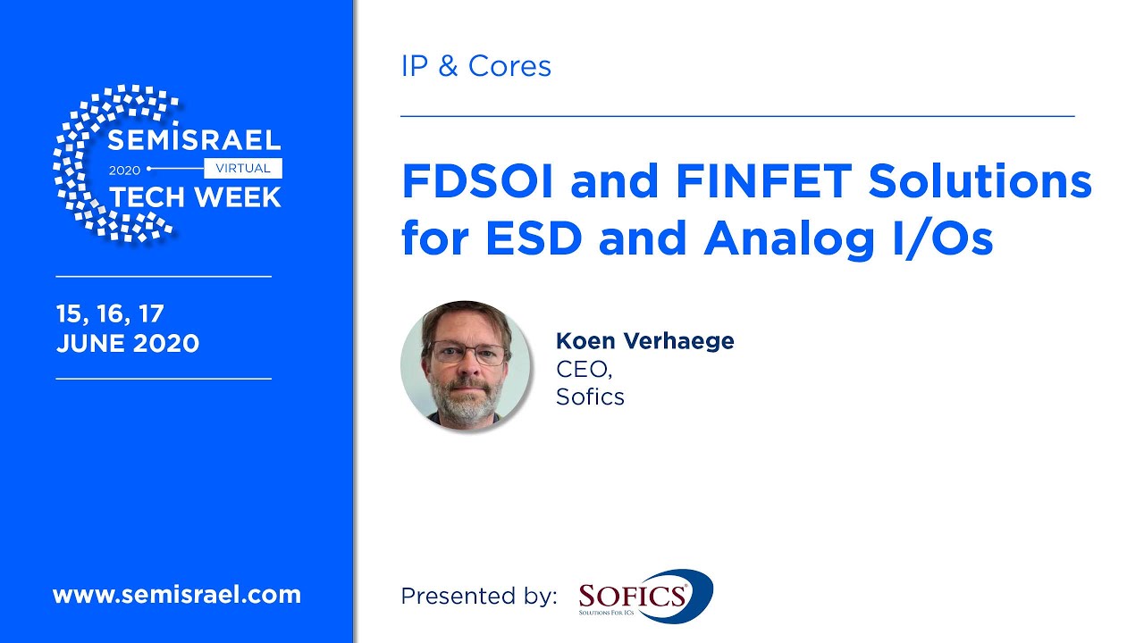 FDSOI and FINFET Solutions for ESD and Analog I/Os - Koen Verhaege, Sofics