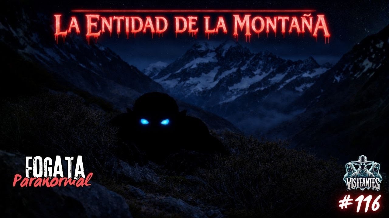 La Entidad de la montaña I Relatos Paranormales I Esas Entidades no son de Aca