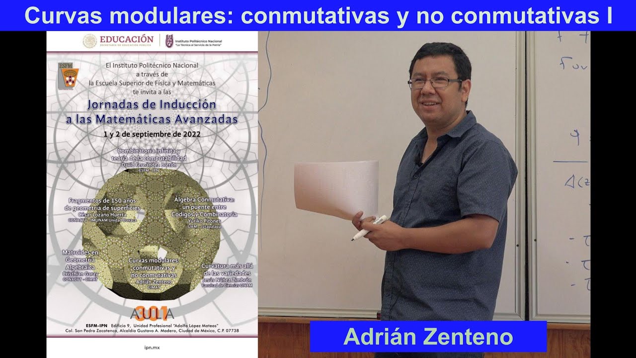 Curvas modulares: conmutativas y no conmutativas I (Adrián Zenteno)