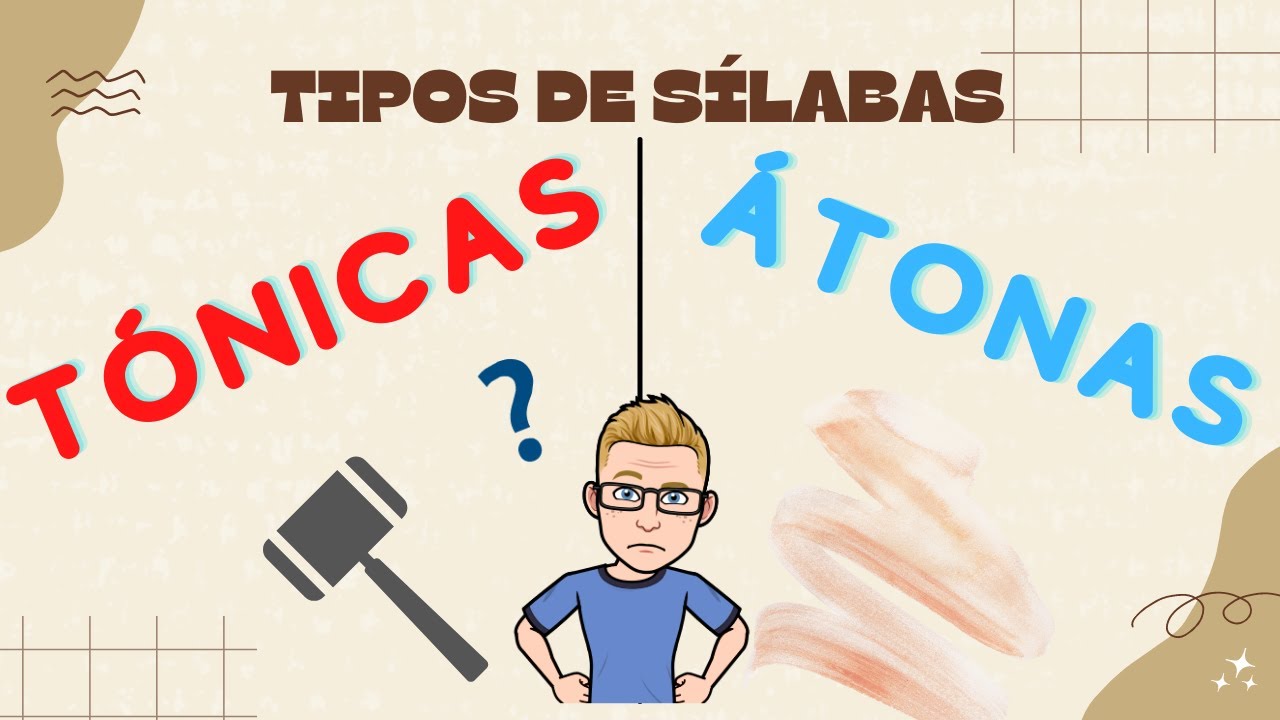 TIPOS de S&Iacute;LABAS: Aprende a reconocer la s&iacute;laba T&Oacute;NICA y s&iacute;laba &Aacute;TONA