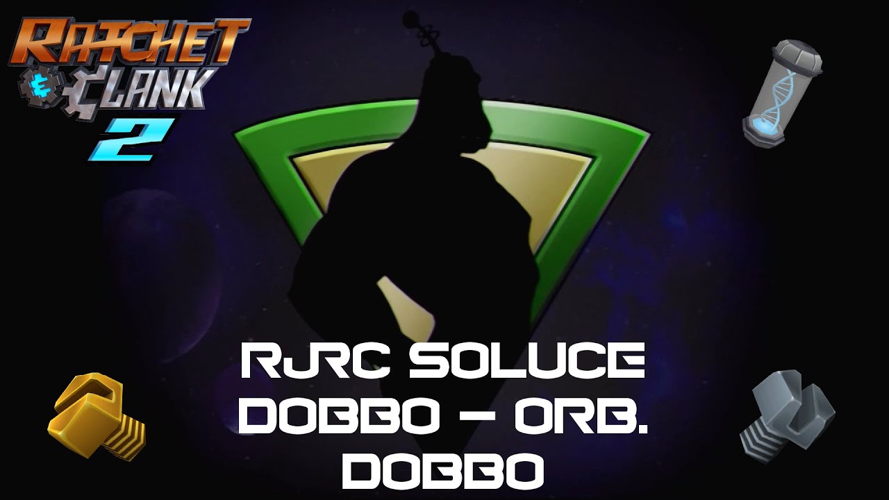 Ratchet & Clank 2 - DOBBO & ORB.DOBBO - Platinium Bolts/Skill Points/Nanoboosts #Dobbo #OrbDobbo