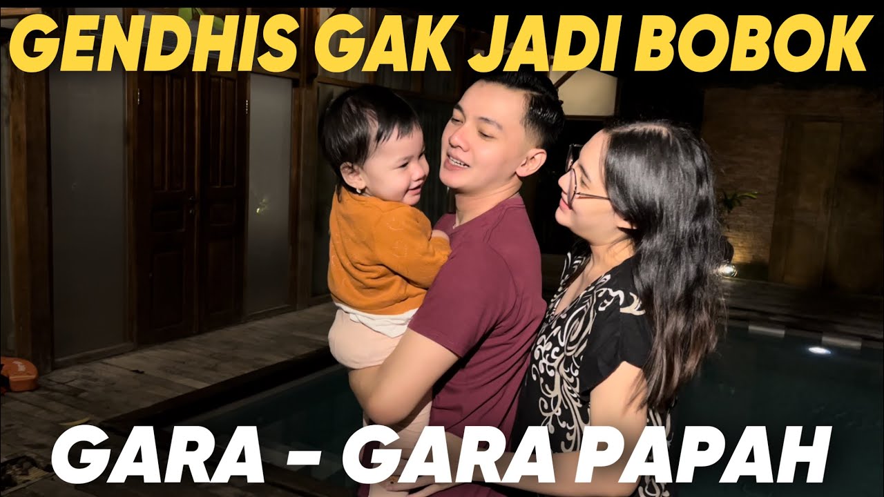 GENDHIS NGGAK JADI BOBOK, GARA - GARA PAPAH‼️